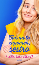 Tak na to zapomeň, sestro